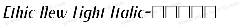 Ethic New Light Italic字体转换